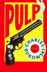 Recensione: PULP, Charles Bukowski