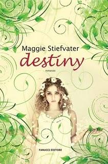 Dal 21 Luglio in Libreria: DESTINY di Maggie Stiefvater