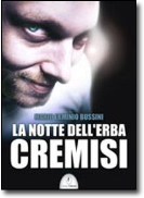 Novità: La Notte Dell’Erba Cremisi di Mario Erminio Bussini