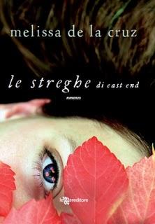 Dal 14 Luglio in Libreria: LE STREGHE DI EAST END di Melissa de La Cruz