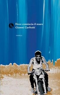 Il libro del giorno: Dove comincia il mare di Gianni Carbotti (Lupo editore)