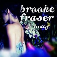 Betty: Brooke Fraser canta sempre bene comunque la metti