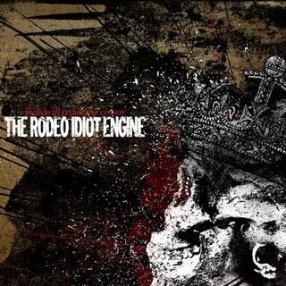 The Rodeo Idiot Engine - Fools WIll Crush The Crown [2011]