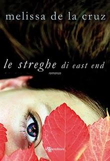 Le streghe di East End - Melissa de la Cruz + primi 3 capitoli