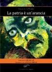 La_Patria è un'arancia “La patria è un’arancia”, di Félix Luis Viera