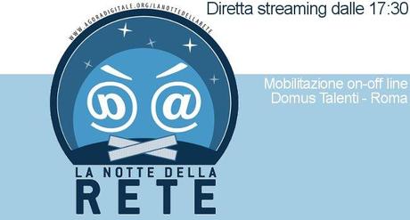 La diretta video e twitter de “La Notte della Rete”