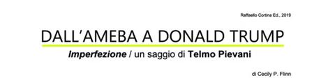 DALL’AMEBA A DONALD TRUMP | Imperfezione | un saggio di Telmo Pievani DALL’AMEBA A DONALD TRUMP | Imperfezione | un saggio di Telmo Pievani
