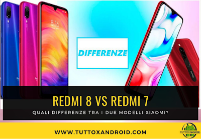 Xiaomi Redmi 8 vs Redmi 7: le differenze e le caratteristiche Xiaomi Redmi 8 vs Redmi 7: le differenze e le caratteristiche