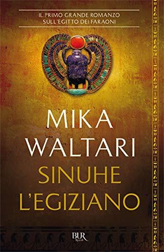 ALLA RICERCA DEL LIBRO PERDUTO… Sinuhe l’egiziano – Mika Waltari ALLA RICERCA DEL LIBRO PERDUTO… Sinuhe l’egiziano – Mika Waltari