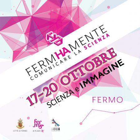 Fermhamente 2019 – Festival della scienza a Fermo (FM) Fermhamente 2019 – Festival della scienza a Fermo (FM)