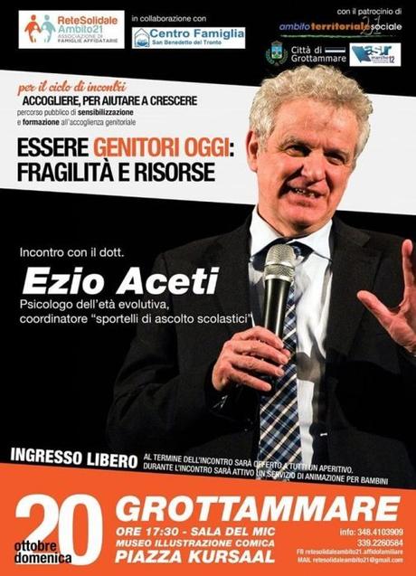 Essere genitori oggi: fragilità e risorse – A Grottammare incontro gratuito con Ezio Aceti Essere genitori oggi: fragilità e risorse – A Grottammare incontro gratuito con Ezio Aceti
