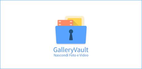 Le migliori app per nascondere foto e video su Android Le migliori app per nascondere foto e video su Android