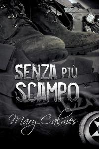 Nuova uscita: 11 febbraio – Senza più scampo di Mary Calmes Nuova uscita: 11 febbraio – Senza più scampo di Mary Calmes