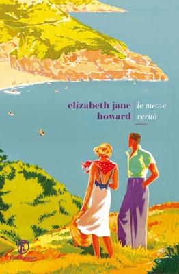 Le mezze verità - Elizabeth Jane Howard Le mezze verità - Elizabeth Jane Howard