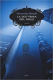 Recensione, LA DOTTRINA DEL MALE di Alessandro Berselli Recensione, LA DOTTRINA DEL MALE di Alessandro Berselli