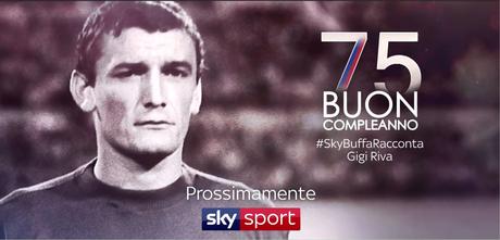 #SkyBuffaRacconta celebra Gigi Riva su Sky Sport a Dicembre #SkyBuffaRacconta celebra Gigi Riva su Sky Sport a Dicembre