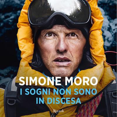 UNA MONTAGNA DI LIBRI I SOGNI NON SONO IN DISCESA Simone Moro UNA MONTAGNA DI LIBRI I SOGNI NON SONO IN DISCESA Simone Moro