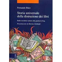 Storia universale della distruzione dei libri – Recensione Storia universale della distruzione dei libri – Recensione