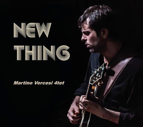 Il nuovo disco di Martino Vercesi nuovo disco Martino Vercesi