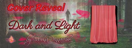 Cover Reveal | Dark and Light, Amore Impossibile di Sabrina Pennacchio Cover Reveal | Dark and Light, Amore Impossibile di Sabrina Pennacchio