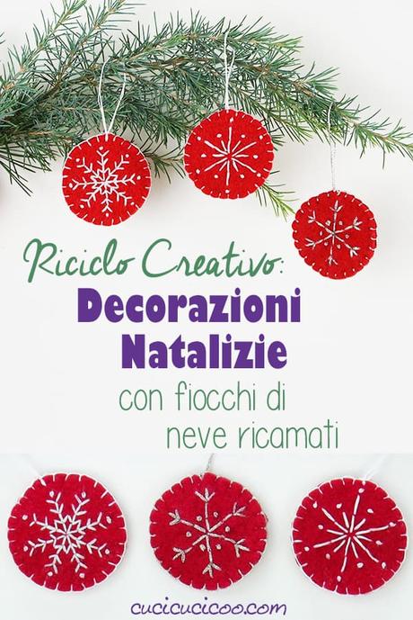 Decorazioni natalizie di feltro con ricamo e fiocchi di neve Belli questi addobbi di Natale! Schema di ricamo gratuito per realizzare decorazioni natalizie di feltro riciclato con fiocchi di neve ricamati. Perfetti per l’albero e ottima idea regalo! #natale #natalefaidate