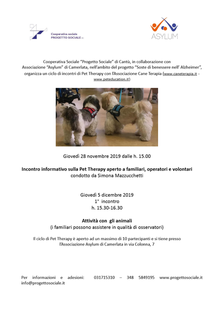 incontro informativo condotto da Simona MAZZUCCHETTI e aperto a familiari, operatori e volontari sul percorso di Pet Therapy che sarà attivato presso l’Associazione Asylum di Camerlata durante gli incontri del servizio “Giovedì Insieme” a favore degl... incontro informativo condotto da Simona MAZZUCCHETTI e aperto a familiari, operatori e volontari sul percorso di Pet Therapy che sarà attivato presso l’Associazione Asylum di Camerlata durante gli incontri del servizio “Giovedì Insieme” a favore degl...