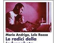 radici della 'ndrangheta, Mario Andrigo Lele Rozza (Nutrimenti). Intervento Nunzio Festa
