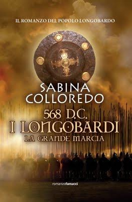 in libreria: Sabina Colloredo - 568 d.c. I longobardi - la Grande Marcia