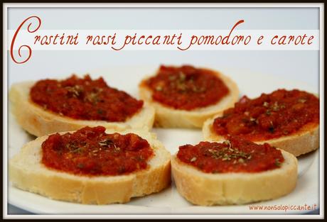 Crostini rossi piccanti pomodoro e carote