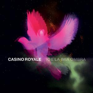 Casino Royale-io E La Mia Ombra