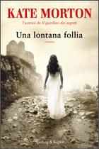 Una lontana follia, di Kate Morton