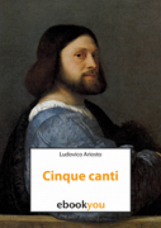 Cinque Canti di Ludovico Arisoto (Liber Liber on Ebook You)