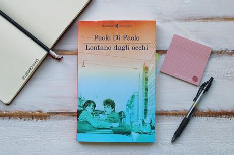 Recensione: Lontano dagli occhi - Paolo Di Paolo Recensione: Lontano dagli occhi - Paolo Di Paolo