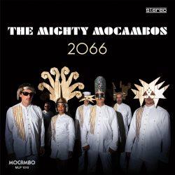 The Mighty Mocambos 2066 The Mighty Mocambos 2066