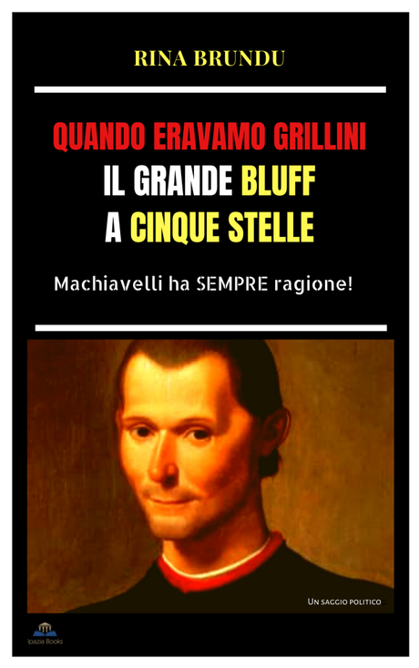 QUANDO ERAVAMO GRILLINI. IL GRANDE BLUFF A CINQUE STELLE QUANDO ERAVAMO GRILLINI. IL GRANDE BLUFF A CINQUE STELLE