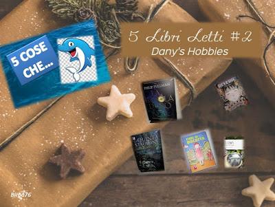 5 COSE CHE… 5 LIBRI LETTI #2 5 COSE CHE… 5 LIBRI LETTI #2