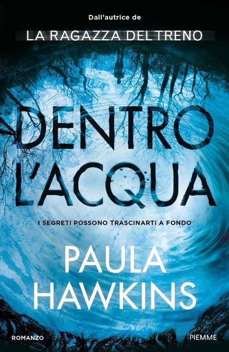 Recensione: DENTRO L'ACQUA di Paula Hawkins Recensione: DENTRO L'ACQUA di Paula Hawkins