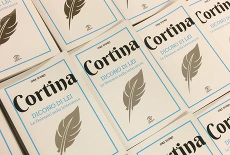Cortina – Dicono di lei. Le Dolomiti nella letteratura Cortina – Dicono di lei. Le Dolomiti nella letteratura