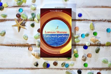 Recensione: Tutto sarà perfetto - Lorenzo Marone Recensione: Tutto sarà perfetto - Lorenzo Marone