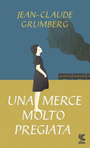 Una merce molto pregiata – Jean-Claude Grumberg Una merce molto pregiata – Jean-Claude Grumberg