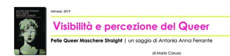 VISIBILITÀ E PERCEZIONE DEL QUEER | Pelle queer maschere straight | un saggio di Antonia Anna Ferrante VISIBILITÀ E PERCEZIONE DEL QUEER | Pelle queer maschere straight | un saggio di Antonia Anna Ferrante