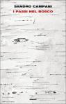 PROSSIMAMENTE, I PASSI NEL BOSCO, di Sandro Campani. Un nuovo libro, e un appuntamento in Atlantide. PROSSIMAMENTE, I PASSI NEL BOSCO, di Sandro Campani. Un nuovo libro, e un appuntamento in Atlantide.