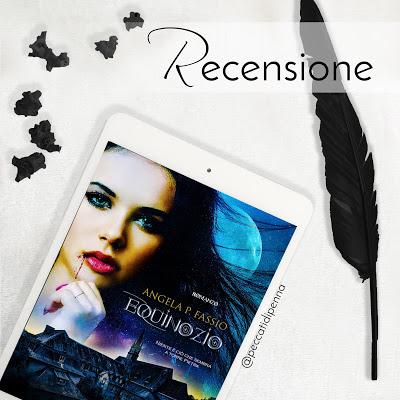 RECENSIONE - Equinozio Angela P. Fassio | Selfpub RECENSIONE - Equinozio Angela P. Fassio | Selfpub