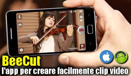 BeeCut | l'app per creare facilmente clip video BeeCut | l'app per creare facilmente clip video