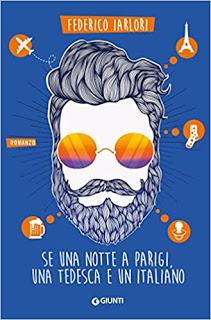 Recensione: Se una notte a Parigi una Tedesca e un Italiano - Federico Iarlori Recensione: Se una notte a Parigi una Tedesca e un Italiano - Federico Iarlori