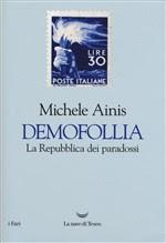 Recensioni: M. Ainis - Demofollia Recensioni: M. Ainis - Demofollia