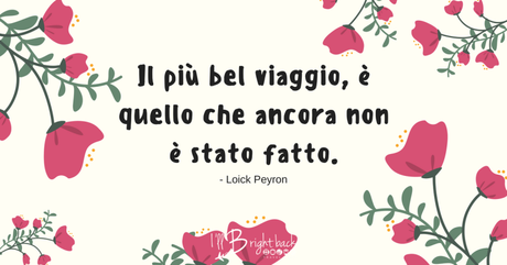 Citazioni di viaggio: le mie preferite per viaggiare con la mente Citazioni di viaggio: le mie preferite per viaggiare con la mente