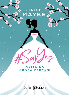Segnalazione - #SAYYES - ABITO DA SPOSA CERCASI di Cinnie Maybe Segnalazione - #SAYYES - ABITO DA SPOSA CERCASI di Cinnie Maybe