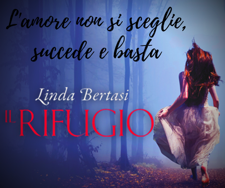 Segnalazione + Review Party - IL RIFUGIO - UN AMORE SEMZA TEMPO di Linda Bertasi Segnalazione + Review Party - IL RIFUGIO - UN AMORE SEMZA TEMPO di Linda Bertasi