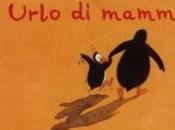 Leggiamo alta voce: Urlo mamma